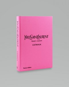 Knyga Yves Saint Laurent Catwalk: The Complete Haute Couture Collection